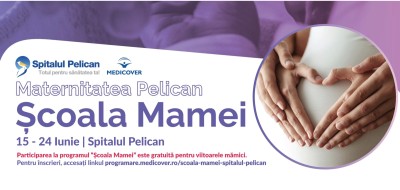 Un nou program ȘCOALA MAMEI se va derula în perioada 15.06.2026 - 24.06.2026 